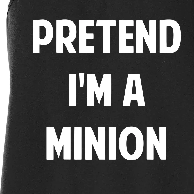 Pretend IM A Minion Costume Party Funny Halloween Minion Women's Racerback Tank