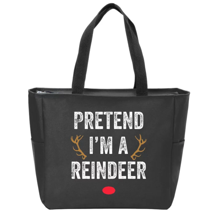 Pretend I'm A Reindeer Funny Lazy Christmas Costume Zip Tote Bag