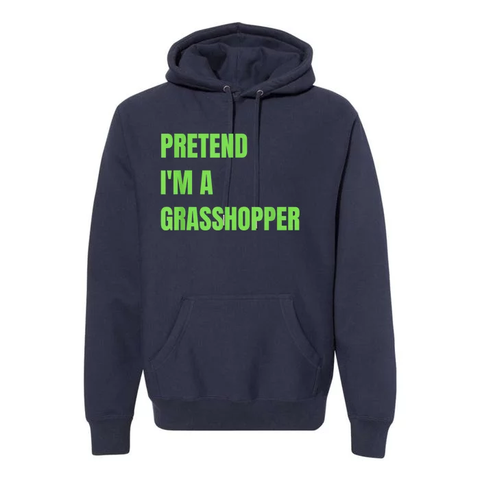 Pretend I'm a Grasshopper Halloween Costume Premium Hoodie