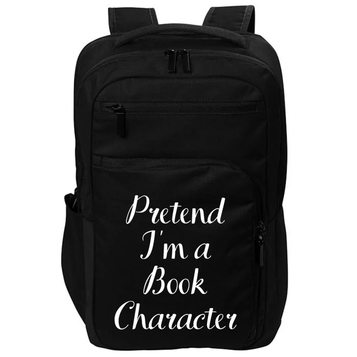 Pretend IM A Book Character Costume Funny Lazy Halloween Impact Tech Backpack