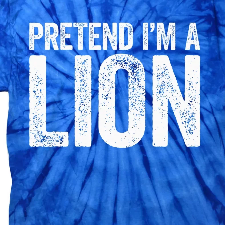 Pretend IM A Lion Matching Costume Tie-Dye T-Shirt