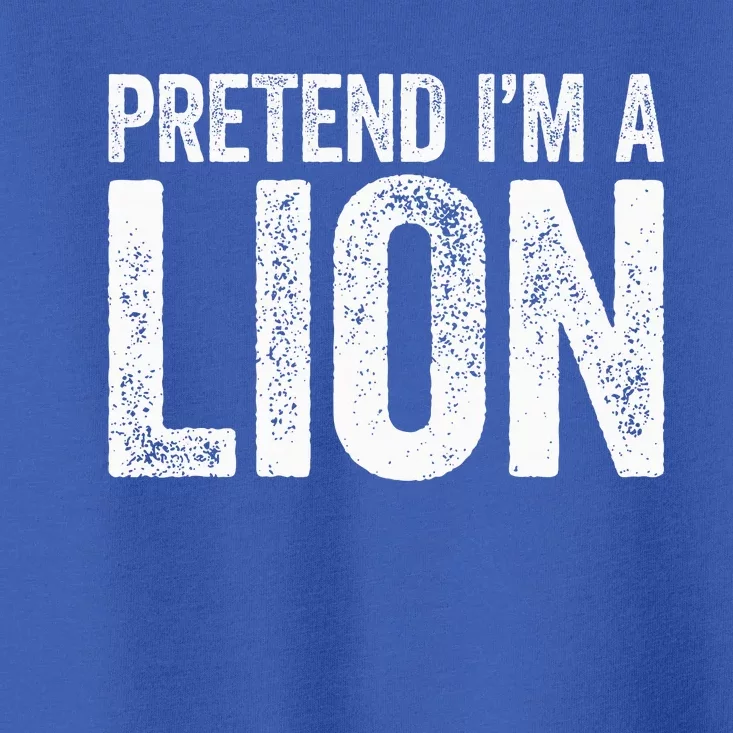 Pretend IM A Lion Matching Costume Toddler T-Shirt