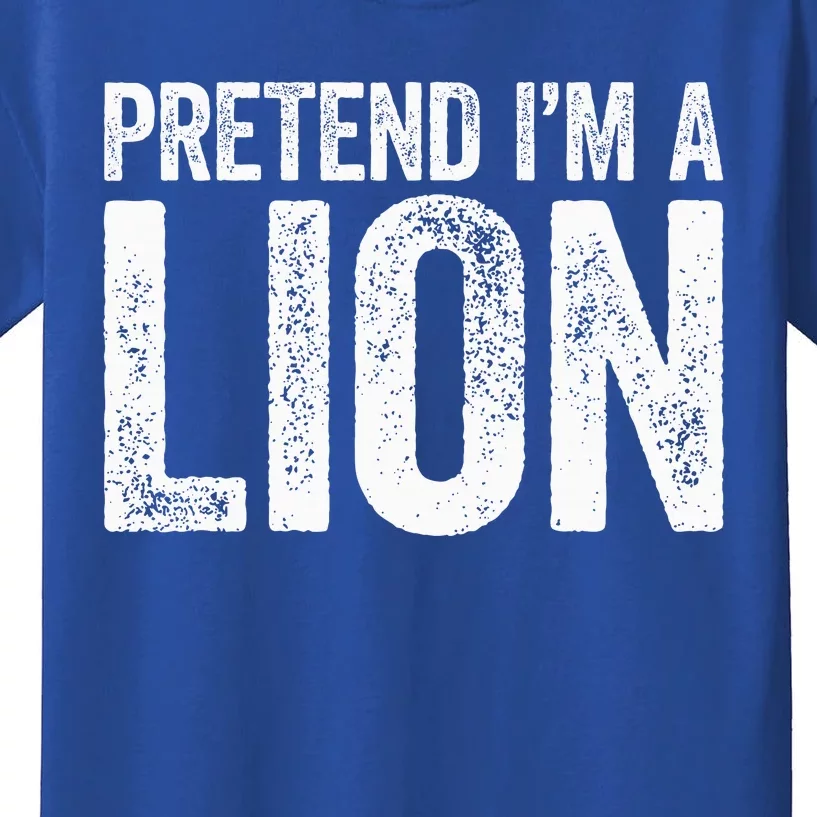 Pretend IM A Lion Matching Costume Kids T-Shirt