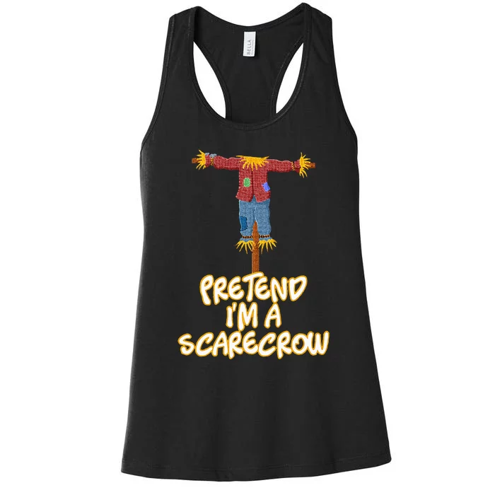 Pretend I'm a Scarecrow Halloween Lazy Scarecrow Costume Women's Racerback Tank