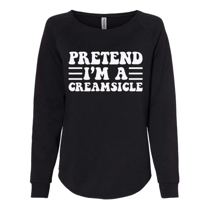 Pretend IM A Creamsicle Funny Halloween Womens California Wash Sweatshirt