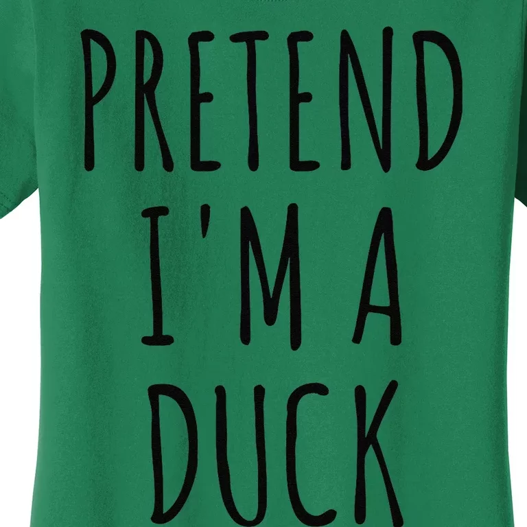 Pretend IM A Duck Funny Lazy Easy Duck Halloween Women's T-Shirt