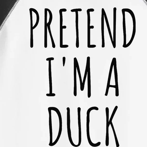 Pretend IM A Duck Funny Lazy Easy Duck Halloween Toddler Fine Jersey T-Shirt