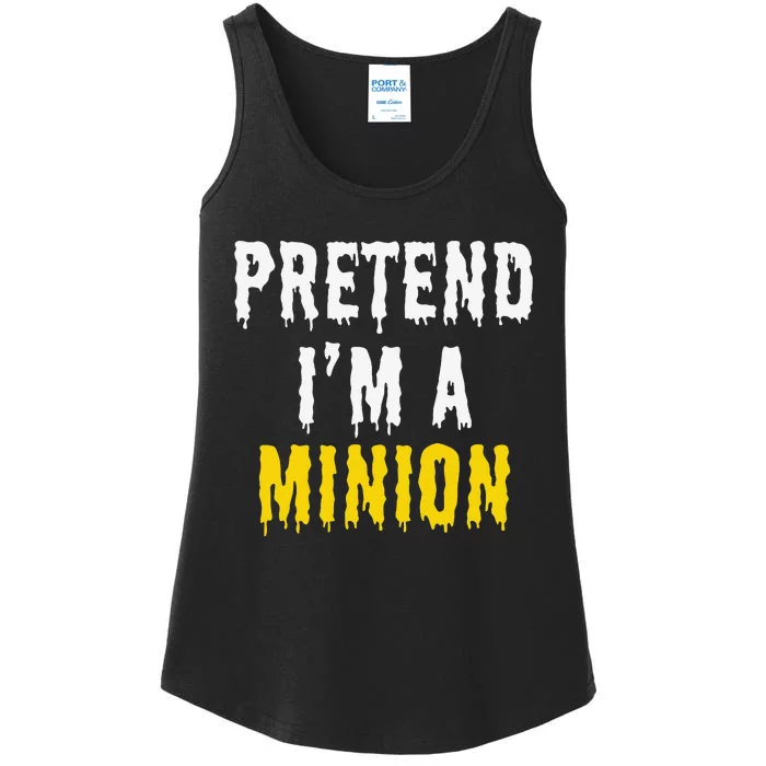 Pretend IM A Minion Halloween Party Funny Lazy Ladies Essential Tank