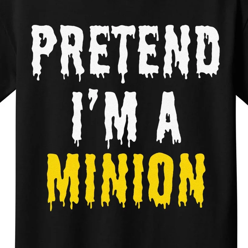 Pretend IM A Minion Halloween Party Funny Lazy Kids T-Shirt