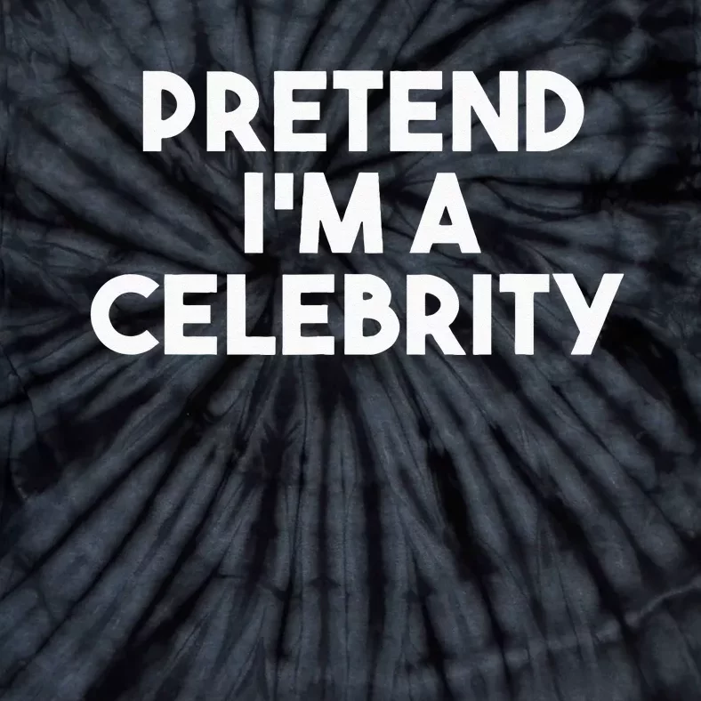 Pretend Im A Celebrity Funny Lazy Halloween Costume Tie-Dye T-Shirt