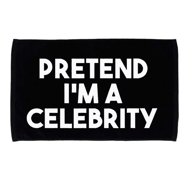 Pretend Im A Celebrity Funny Lazy Halloween Costume Microfiber Hand Towel