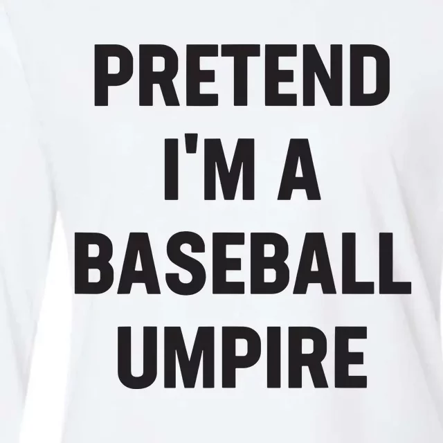 Pretend Im A Baseball Umpire Costume Funny Halloween Party Womens Cotton Relaxed Long Sleeve T-Shirt