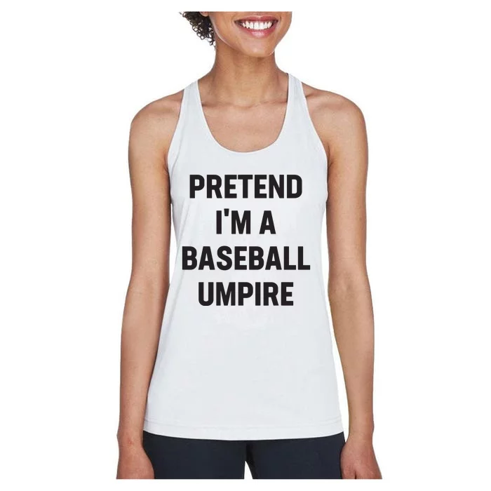 Pretend Im A Baseball Umpire Costume Funny Halloween Party Women's Racerback Tank