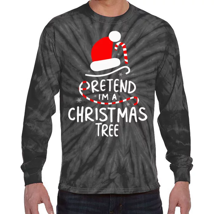 Pretend I'm A Christmas Tree Easy Fun Costume Tie-Dye Long Sleeve Shirt