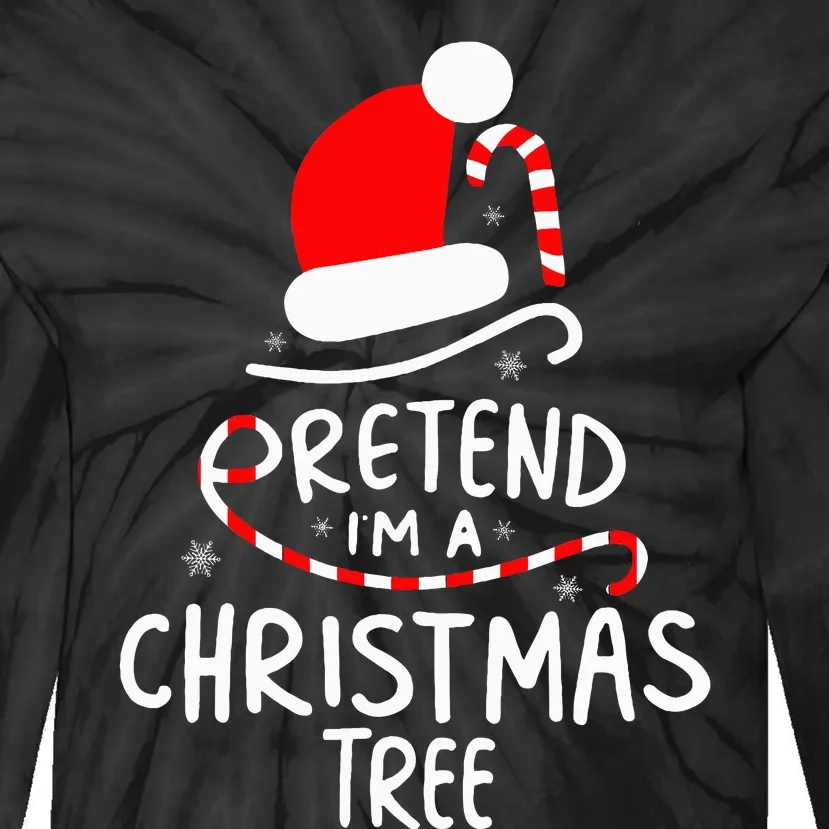 Pretend I'm A Christmas Tree Easy Fun Costume Tie-Dye Long Sleeve Shirt