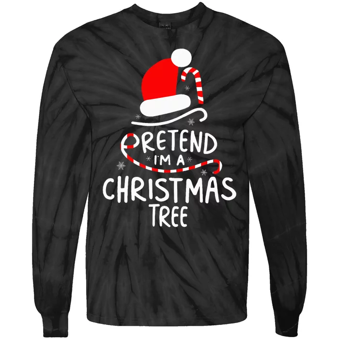 Pretend I'm A Christmas Tree Easy Fun Costume Tie-Dye Long Sleeve Shirt