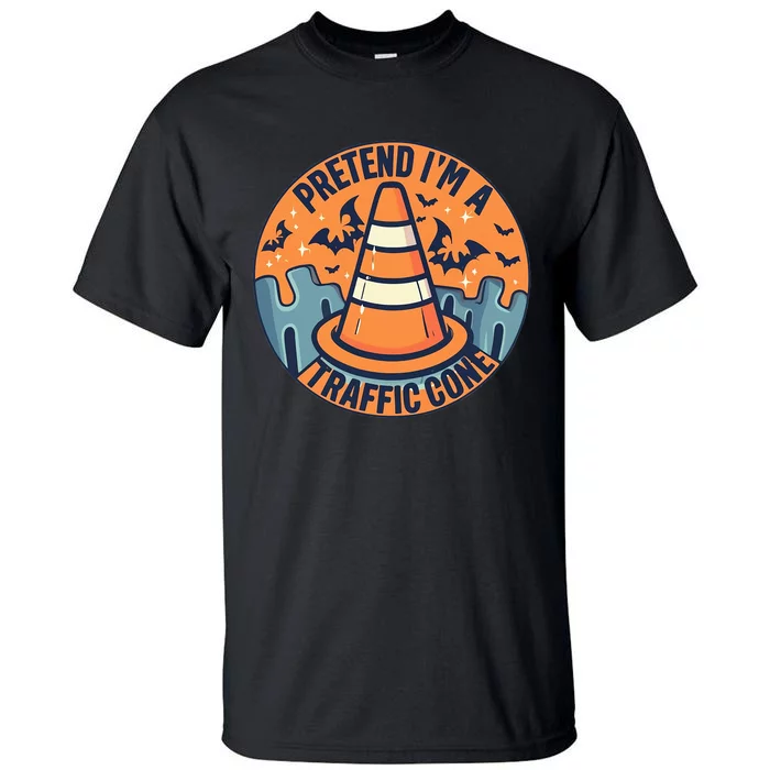 PRETEND IM A TRAFFIC CONE Halloween Costume Tall T-Shirt