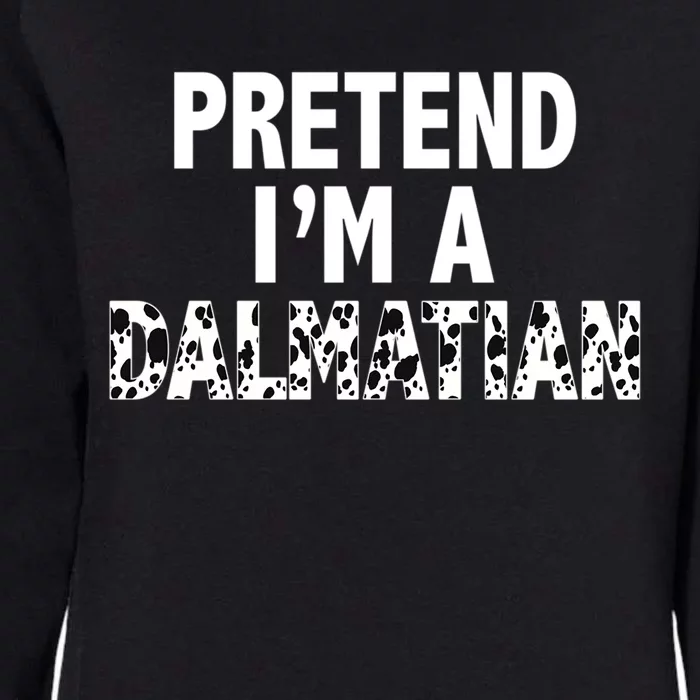 Pretend Im A Dalmatian Costume Funny Halloween Party Meaningful Gift Womens California Wash Sweatshirt