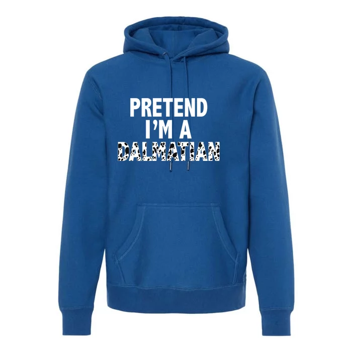 Pretend Im A Dalmatian Costume Funny Halloween Party Meaningful Gift Premium Hoodie