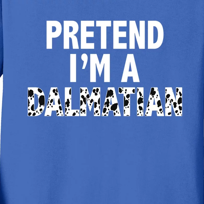 Pretend Im A Dalmatian Costume Funny Halloween Party Meaningful Gift Kids Long Sleeve Shirt