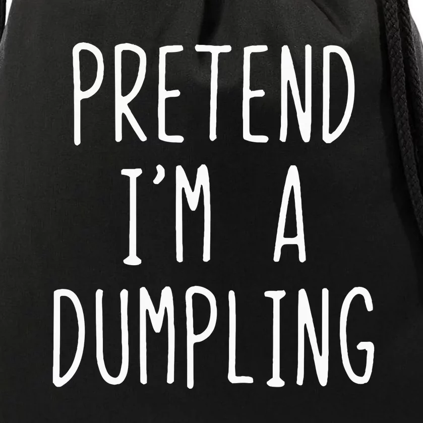 Pretend IM A Dumpling Costume Halloween Lazy Easy Drawstring Bag