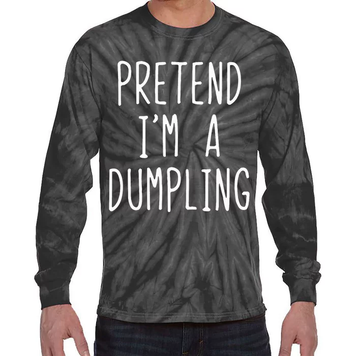 Pretend IM A Dumpling Costume Halloween Lazy Easy Tie-Dye Long Sleeve Shirt