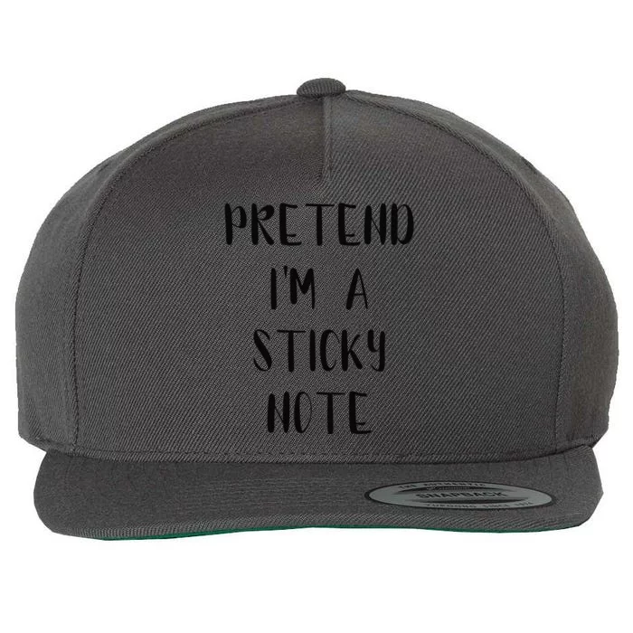 Pretend IM A Sticky Note Funny Lazy Easy Outfit Halloween Wool Snapback Cap