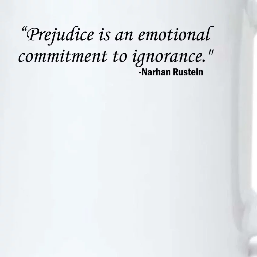 Prejudice Is An Emotional Commitment To Ignorance Black Color Changing Mug