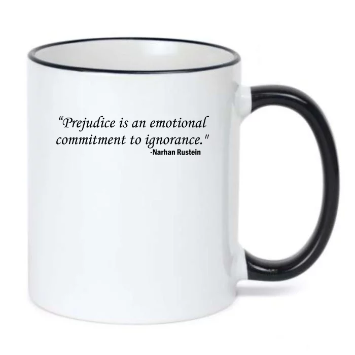 Prejudice Is An Emotional Commitment To Ignorance Black Color Changing Mug