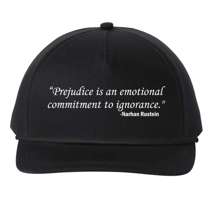 Prejudice Is An Emotional Commitment To Ignorance Snapback Five-Panel Rope Hat