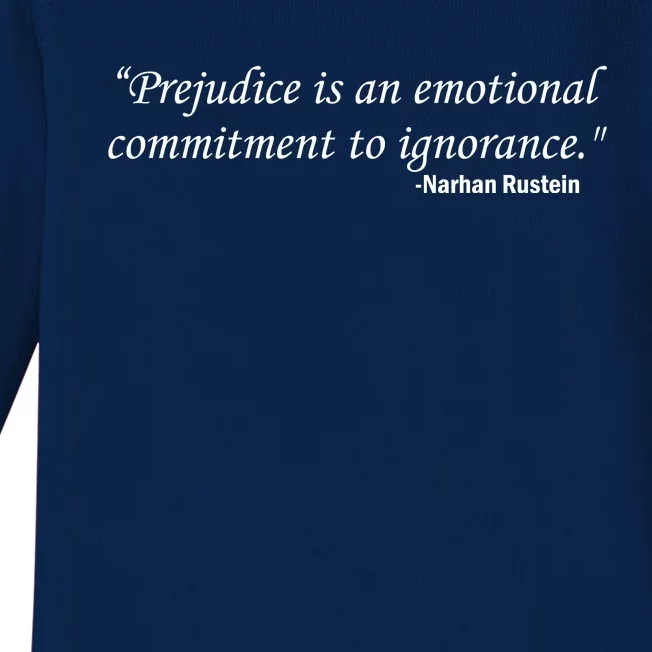 Prejudice Is An Emotional Commitment To Ignorance Baby Long Sleeve Bodysuit