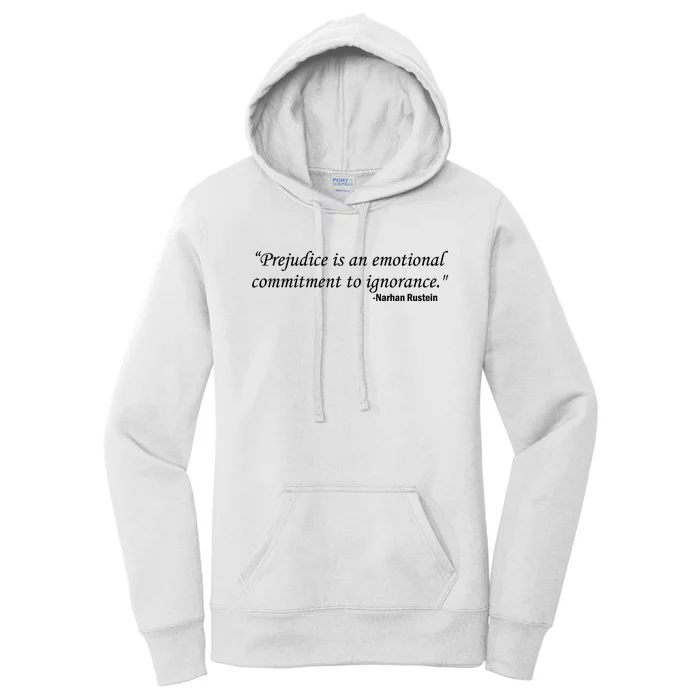 Prejudice Is An Emotional Commitment To Ignorance Women's Pullover Hoodie