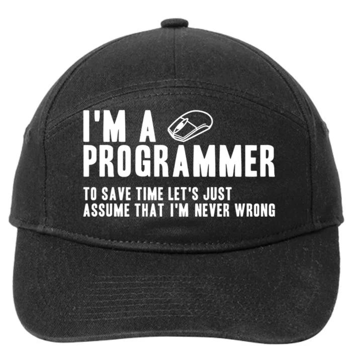 Programmer Is Always Right Software Engineer Programming Gift 7-Panel Snapback Hat