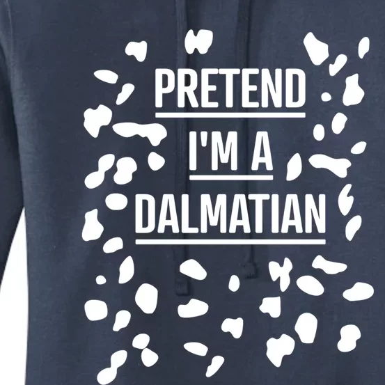 Pretend Im A Dalmatian Cool Gift Funny Lazy Halloween Costume Gift Women's Pullover Hoodie