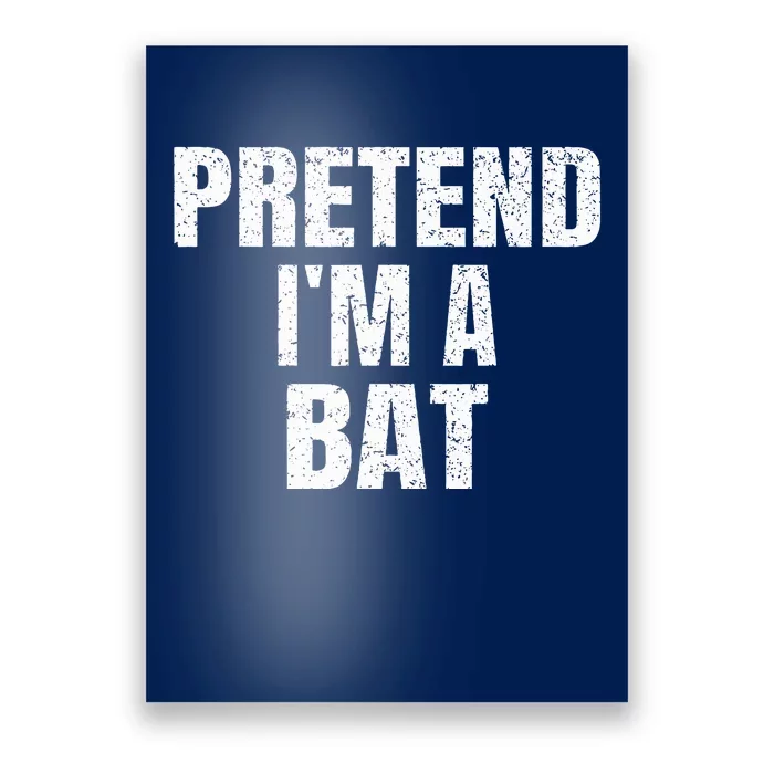 Pretend IM A Bat Family Group Easy Halloween Costume Poster