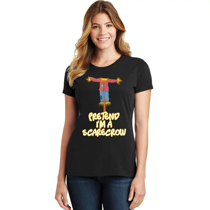 Pretend IM A Scarecrow Halloween Lazy Scarecrow Costume Women's T-Shirt