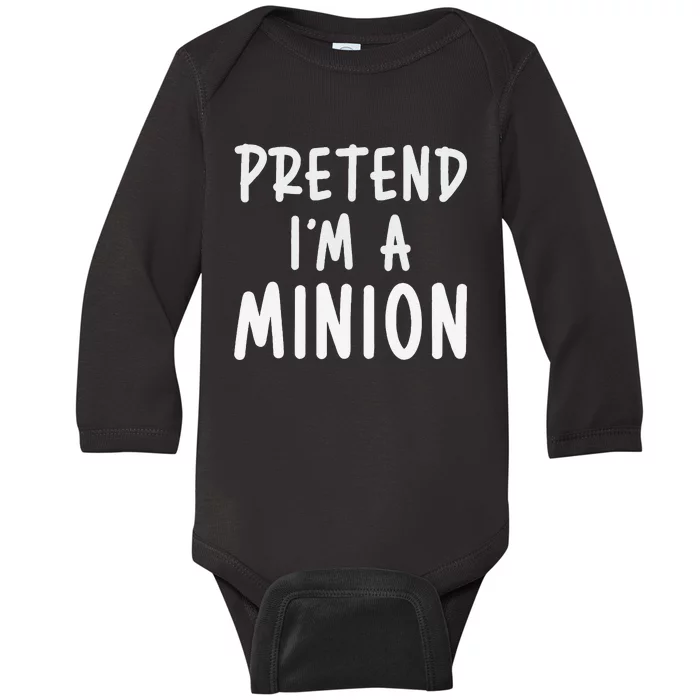 Pretend IM A Minion Costume Party Funny Halloween Minion Baby Long Sleeve Bodysuit