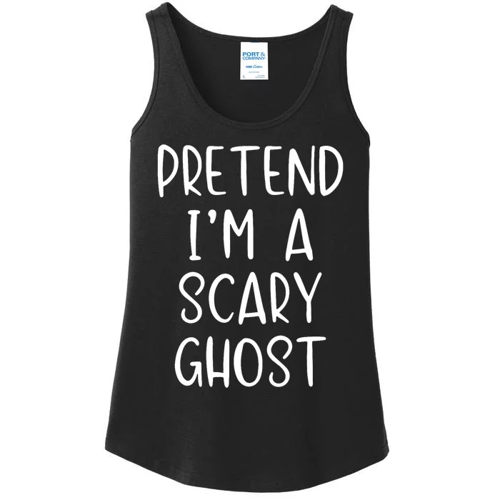 Pretend IM A Scary Ghost Costume Halloween Lazy Quick Ladies Essential Tank