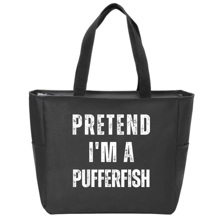 Pretend IM A Pufferfish Matching Costume Funny Halloween Zip Tote Bag