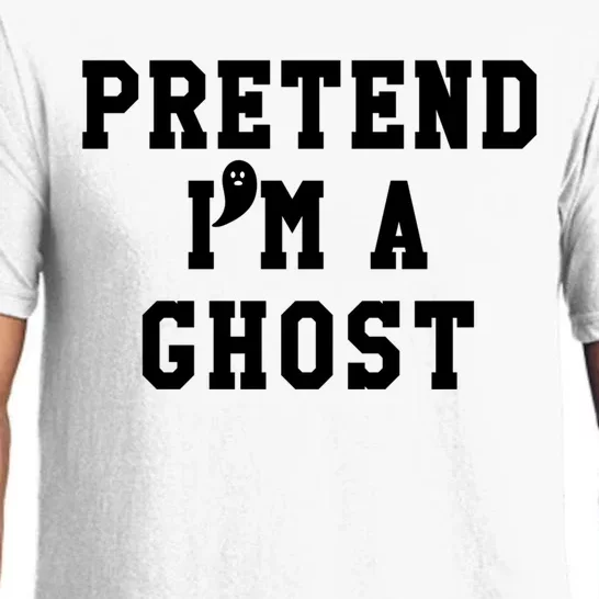 Pretend Im A Ghosgift Tees Just Pretend IM A Ghost Meaningful Gift Pajama Set