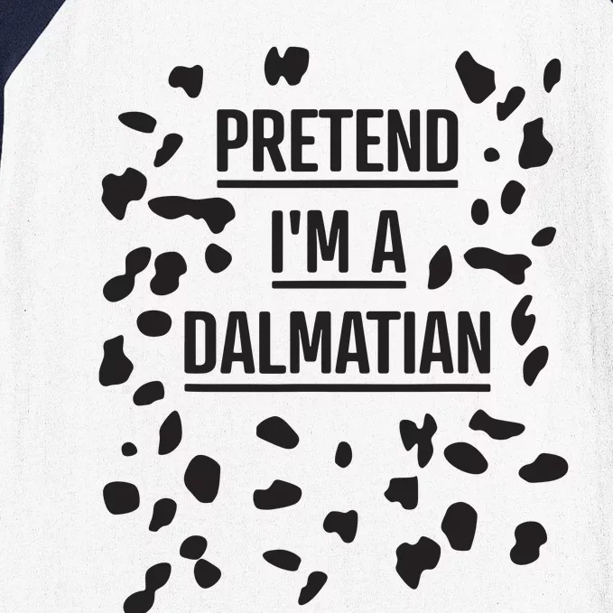 Pretend Im A Dalmatian Funny Lazy Halloween Costume Baseball Sleeve Shirt