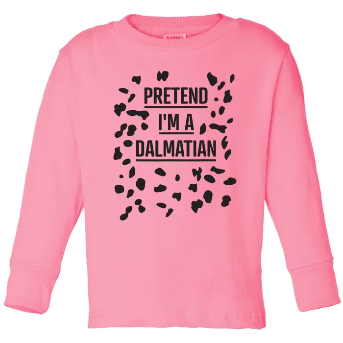 Pretend Im A Dalmatian Funny Lazy Halloween Costume Toddler Long Sleeve Shirt