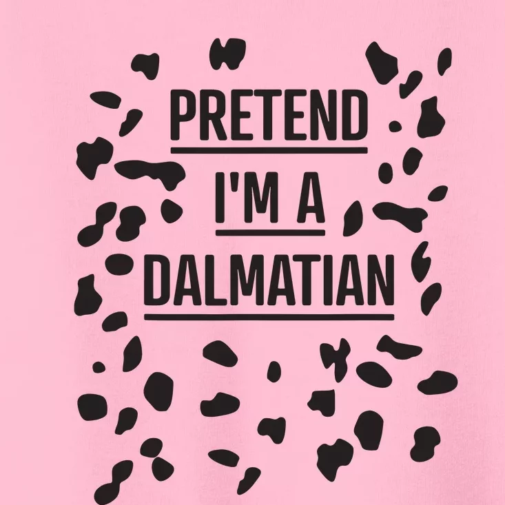 Pretend Im A Dalmatian Funny Lazy Halloween Costume Toddler T-Shirt