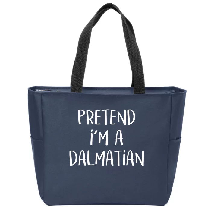 Pretend Im A Dalmatian Costume Funny Halloween Party Zip Tote Bag