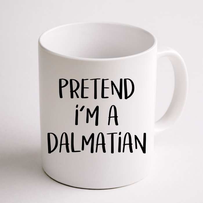 Pretend Im A Dalmatian Costume Funny Halloween Party Front & Back Coffee Mug