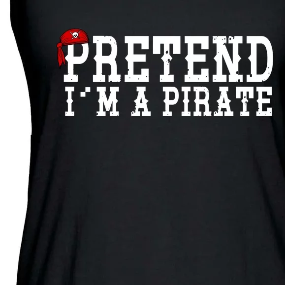 Pretend I'm A Pirate Funny Halloween Costume Ladies Essential Flowy Tank