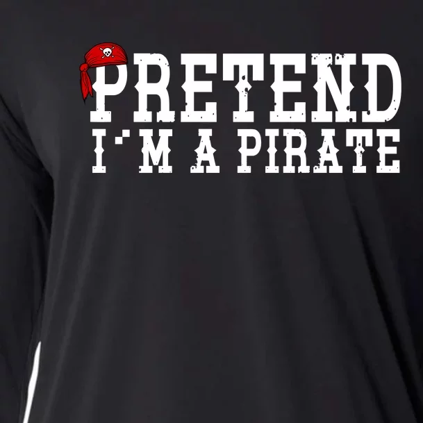 Pretend I'm A Pirate Funny Halloween Costume Cooling Performance Long Sleeve Crew