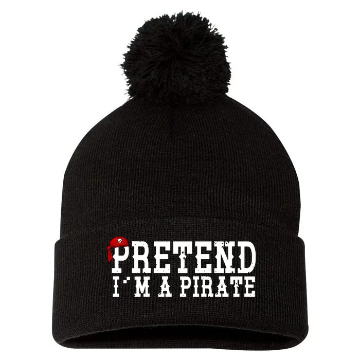 Pretend I'm A Pirate Funny Halloween Costume Pom Pom 12in Knit Beanie