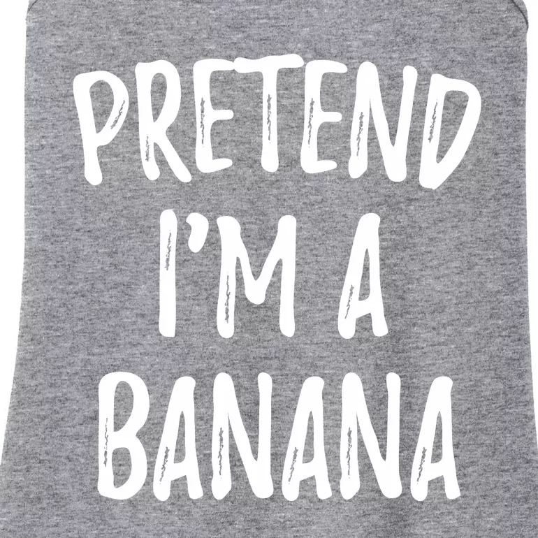 Pretend IM A Banana Funny Cute Halloween Costume Gift Ladies Essential Tank