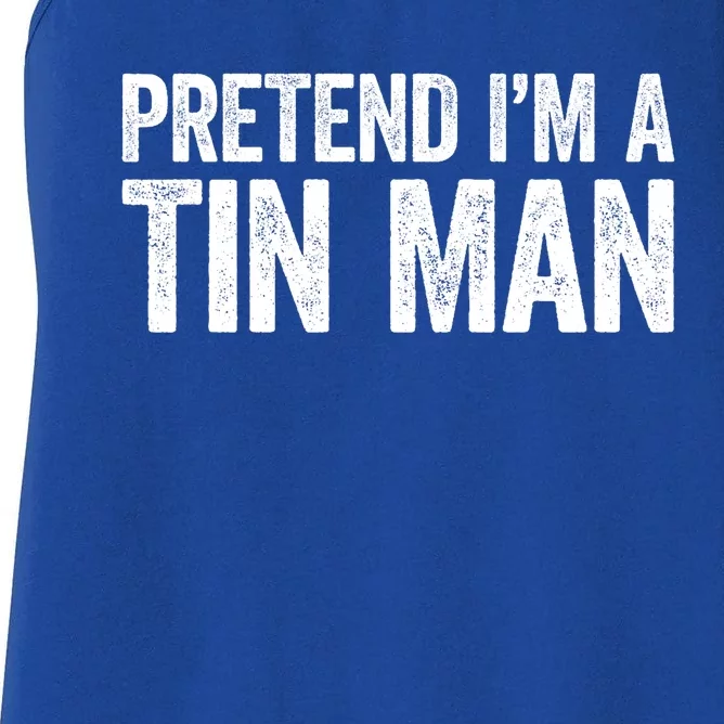 Pretend IM A Tin Man Adult Costume Women's Racerback Tank